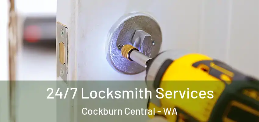24/7 Locksmith Services Cockburn Central - WA