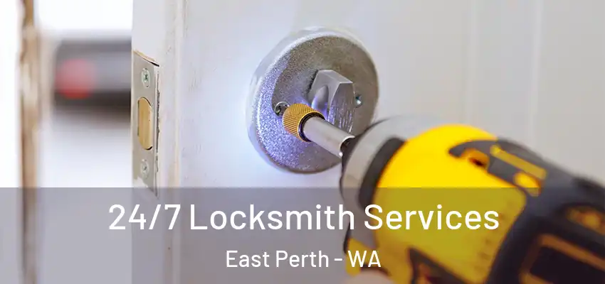 24/7 Locksmith Services East Perth - WA