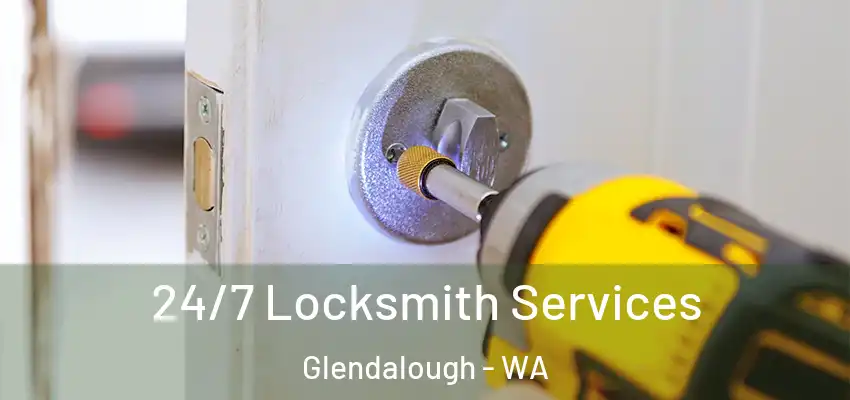 24/7 Locksmith Services Glendalough - WA