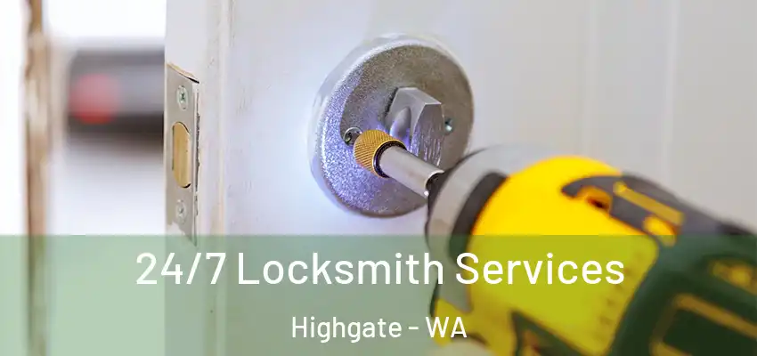  24/7 Locksmith Services Highgate - WA
