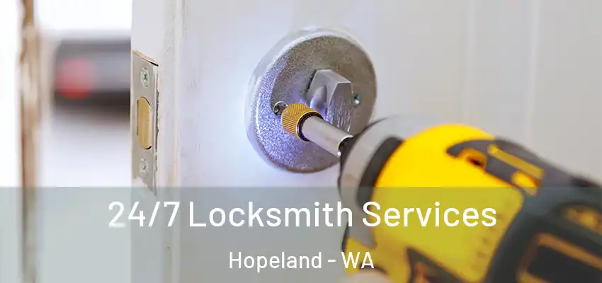 24/7 Locksmith Services Hopeland - WA