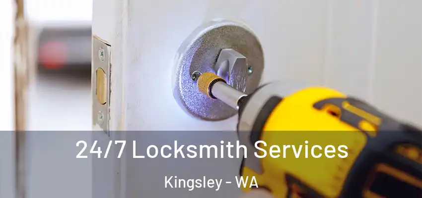 24/7 Locksmith Services Kingsley - WA