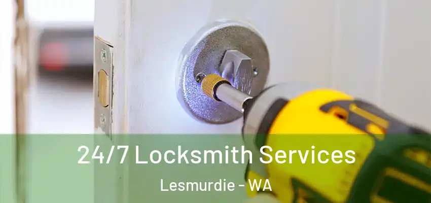  24/7 Locksmith Services Lesmurdie - WA