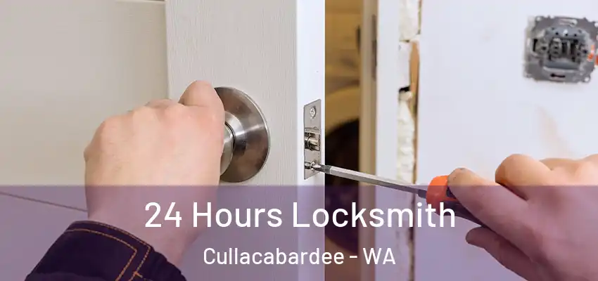  24 Hours Locksmith Cullacabardee - WA