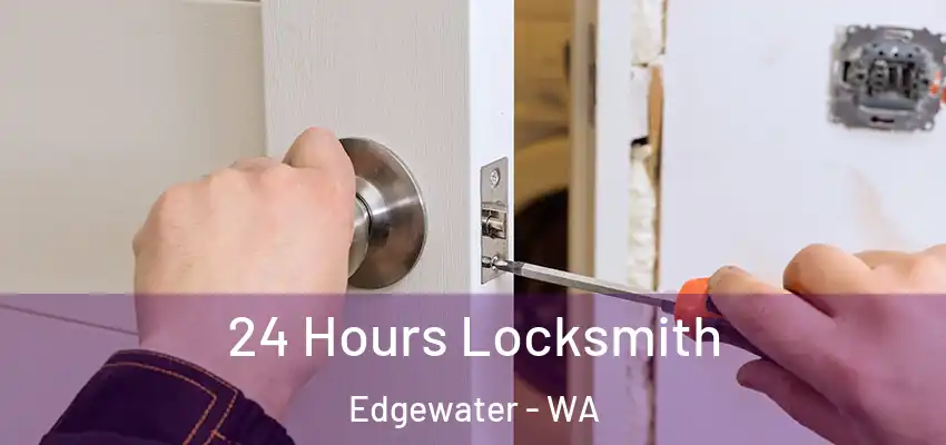  24 Hours Locksmith Edgewater - WA