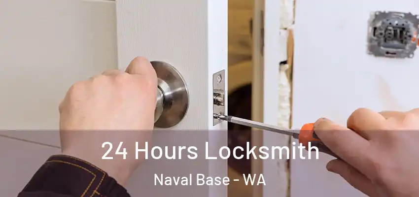  24 Hours Locksmith Naval Base - WA