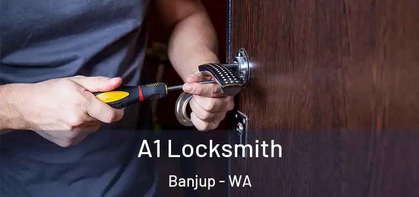 A1 Locksmith Banjup - WA