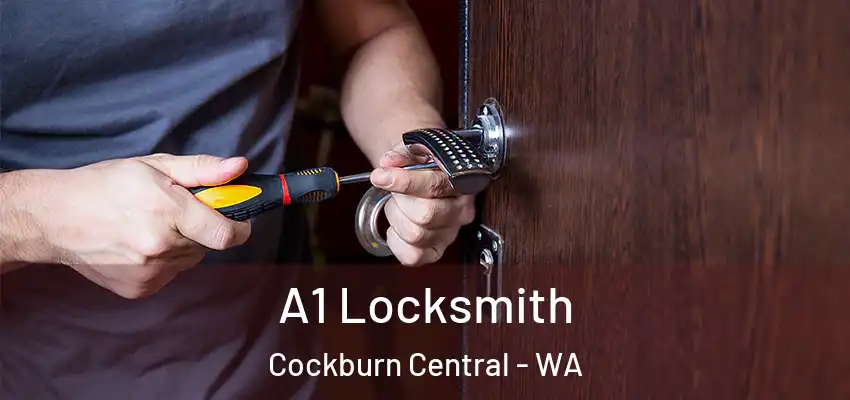 A1 Locksmith Cockburn Central - WA