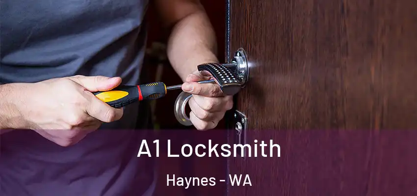 A1 Locksmith Haynes - WA