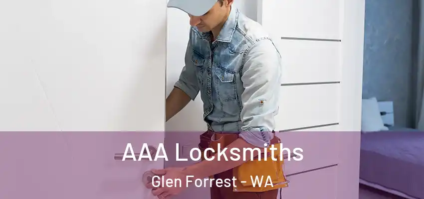 AAA Locksmiths Glen Forrest - WA