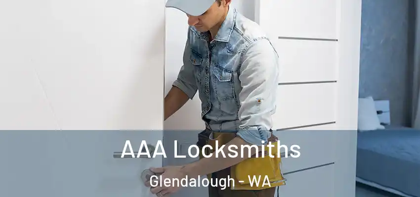 AAA Locksmiths Glendalough - WA
