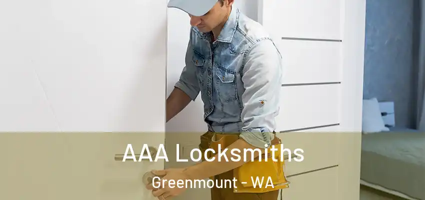 AAA Locksmiths Greenmount - WA