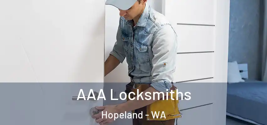  AAA Locksmiths Hopeland - WA