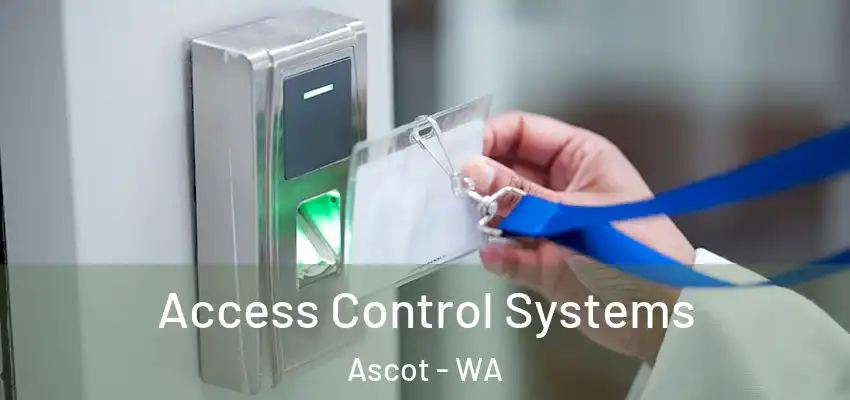  Access Control Systems Ascot - WA