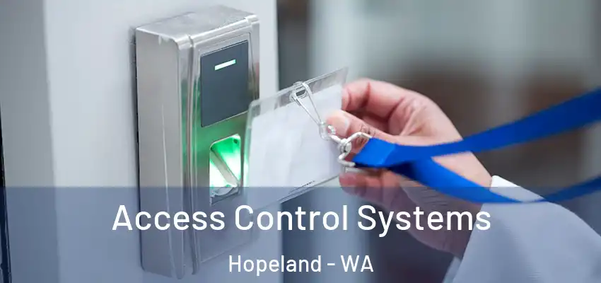 Access Control Systems Hopeland - WA