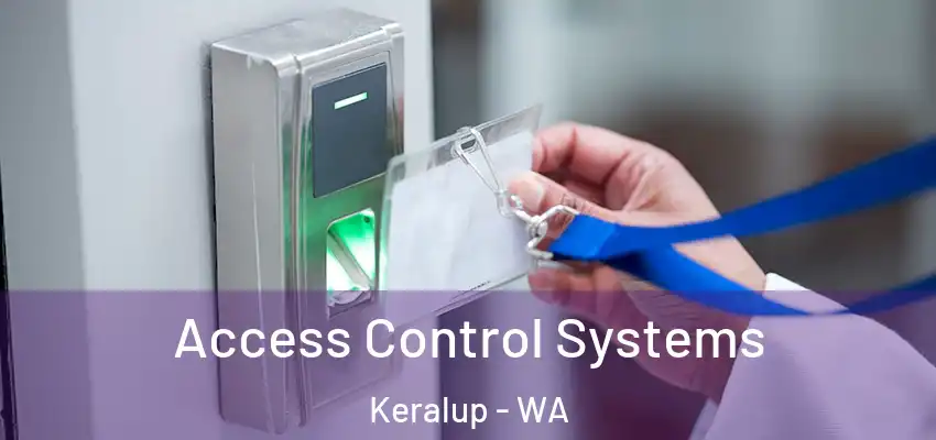  Access Control Systems Keralup - WA