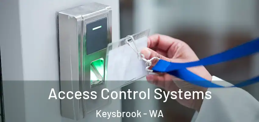 Access Control Systems Keysbrook - WA