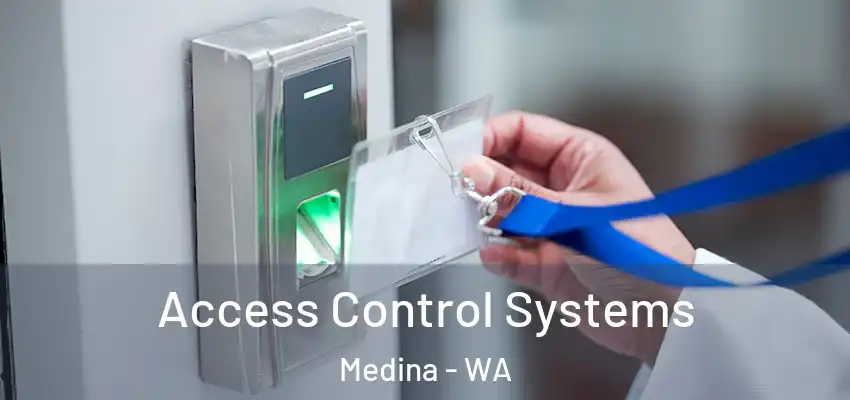 Access Control Systems Medina - WA