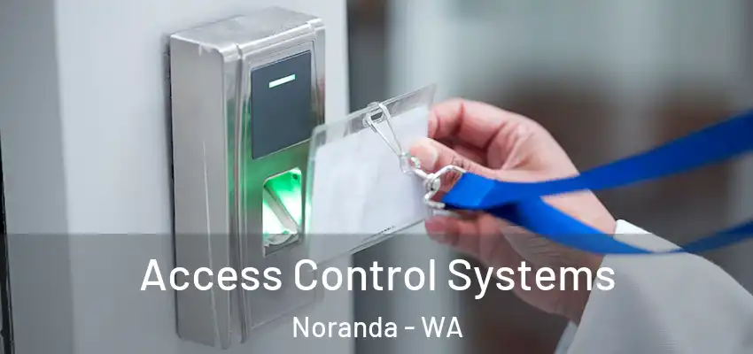 Access Control Systems Noranda - WA