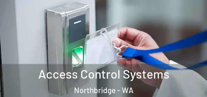 Access Control Systems Northbridge - WA