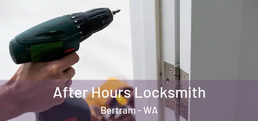 After Hours Locksmith Bertram - WA
