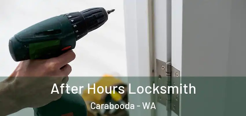 After Hours Locksmith Carabooda - WA