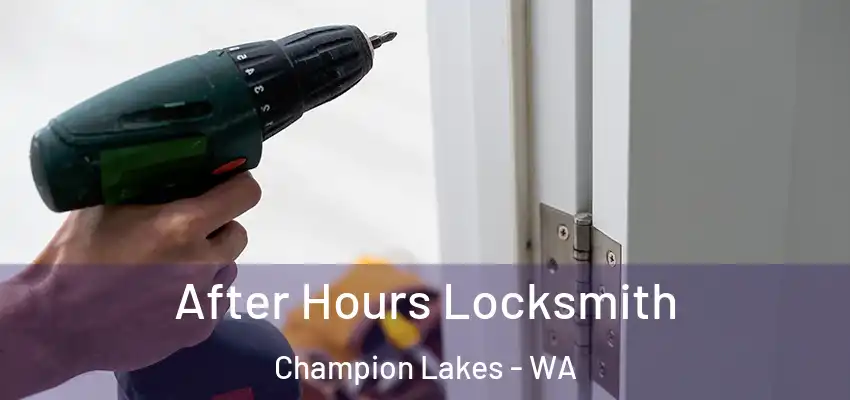  After Hours Locksmith Champion Lakes - WA
