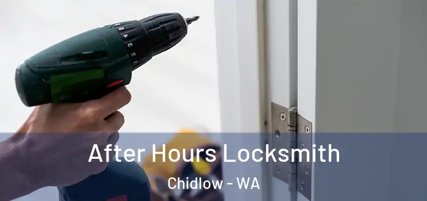 After Hours Locksmith Chidlow - WA