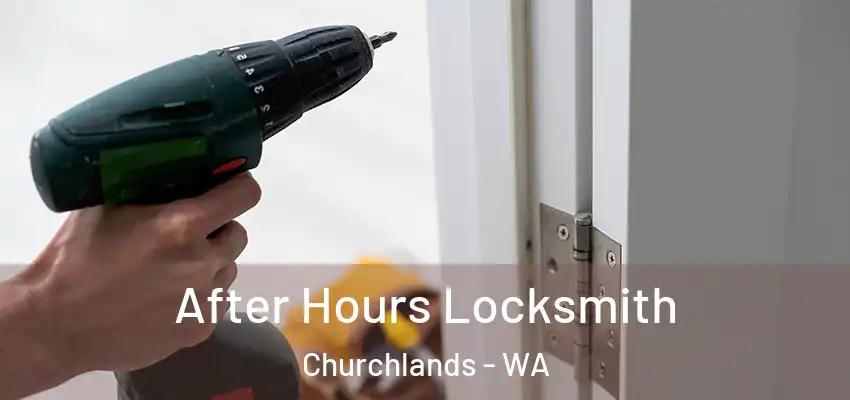 After Hours Locksmith Churchlands - WA