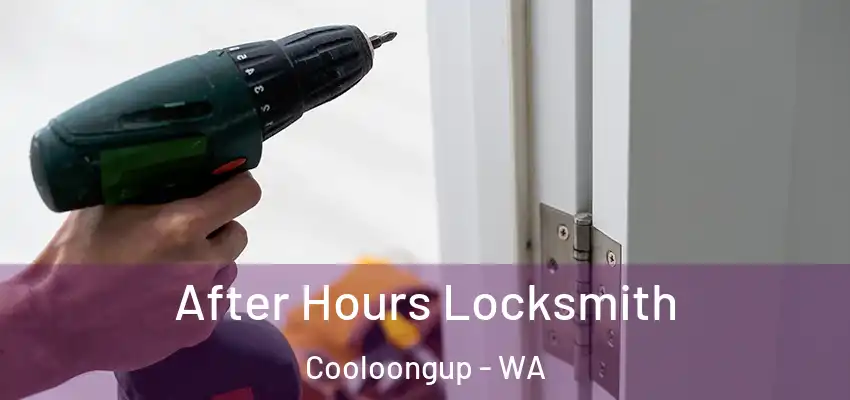 After Hours Locksmith Cooloongup - WA
