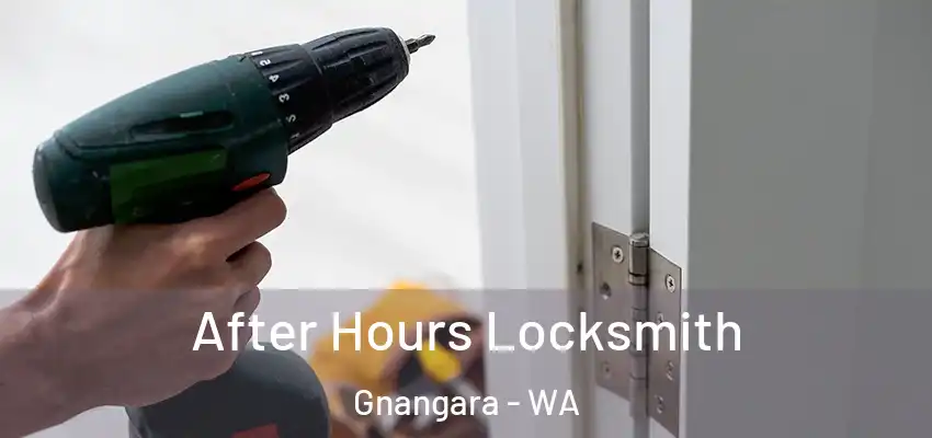 After Hours Locksmith Gnangara - WA