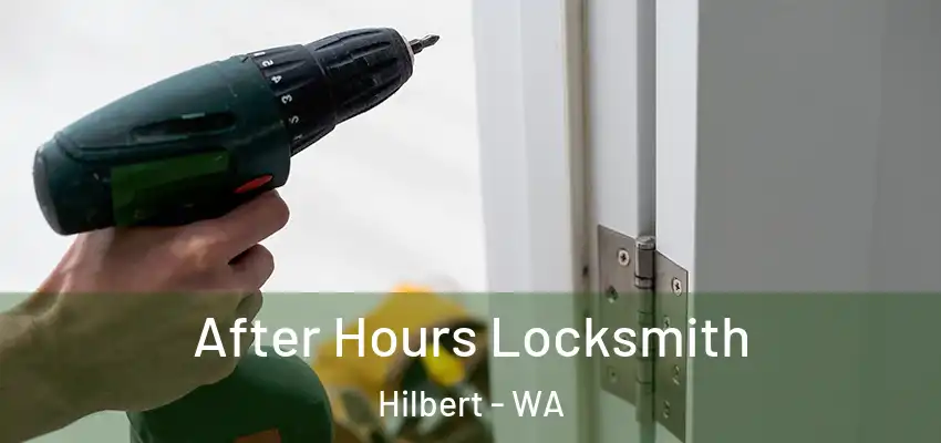 After Hours Locksmith Hilbert - WA