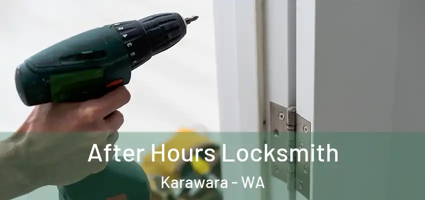 After Hours Locksmith Karawara - WA
