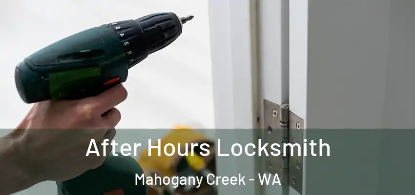 After Hours Locksmith Mahogany Creek - WA
