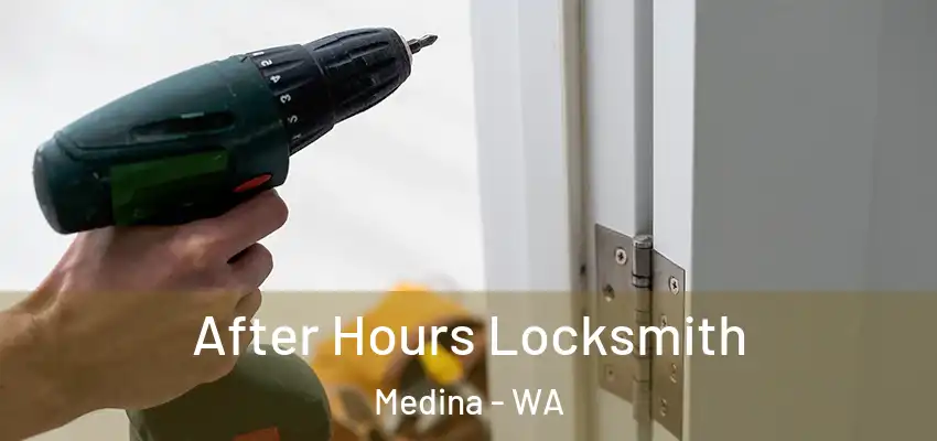 After Hours Locksmith Medina - WA