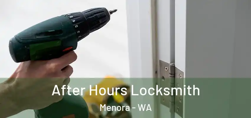  After Hours Locksmith Menora - WA