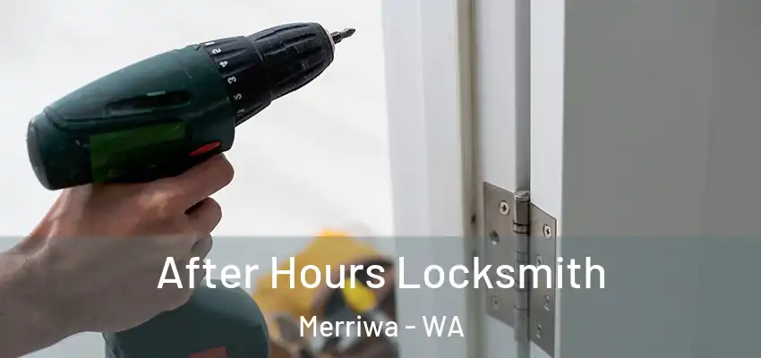 After Hours Locksmith Merriwa - WA
