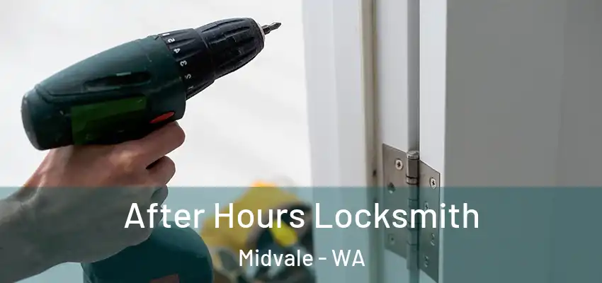 After Hours Locksmith Midvale - WA