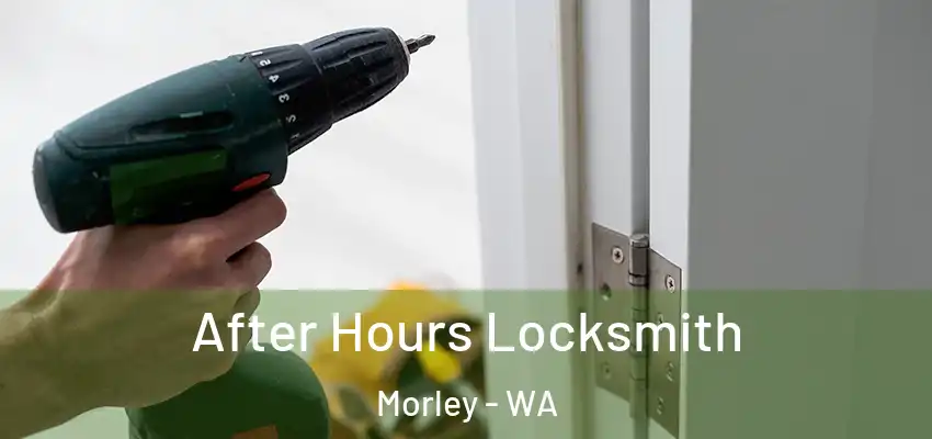 After Hours Locksmith Morley - WA