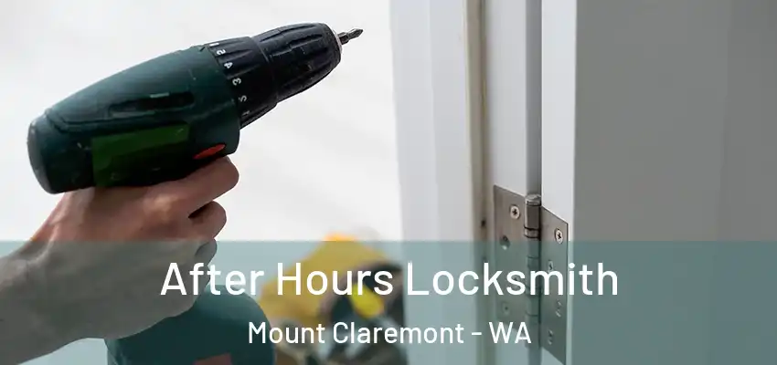 After Hours Locksmith Mount Claremont - WA
