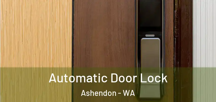 Automatic Door Lock Ashendon - WA