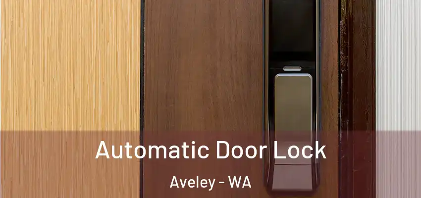  Automatic Door Lock Aveley - WA