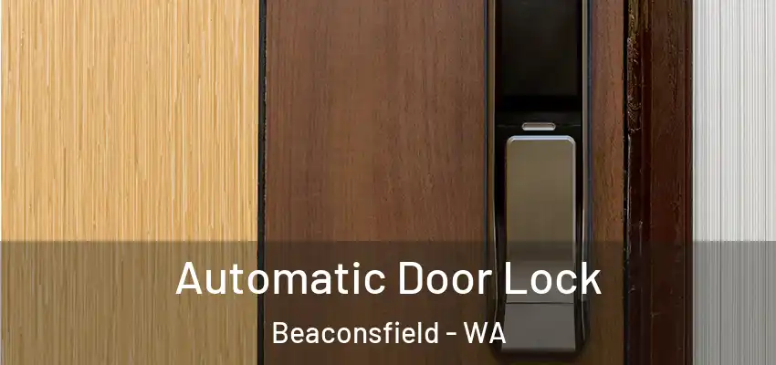  Automatic Door Lock Beaconsfield - WA