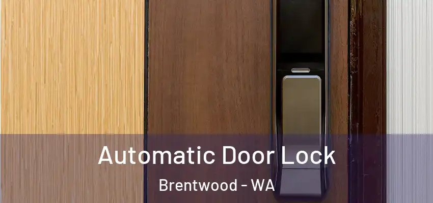 Automatic Door Lock Brentwood - WA
