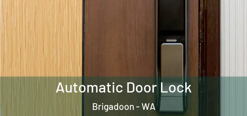  Automatic Door Lock Brigadoon - WA