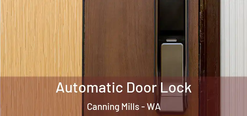 Automatic Door Lock Canning Mills - WA