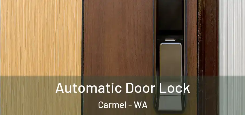  Automatic Door Lock Carmel - WA