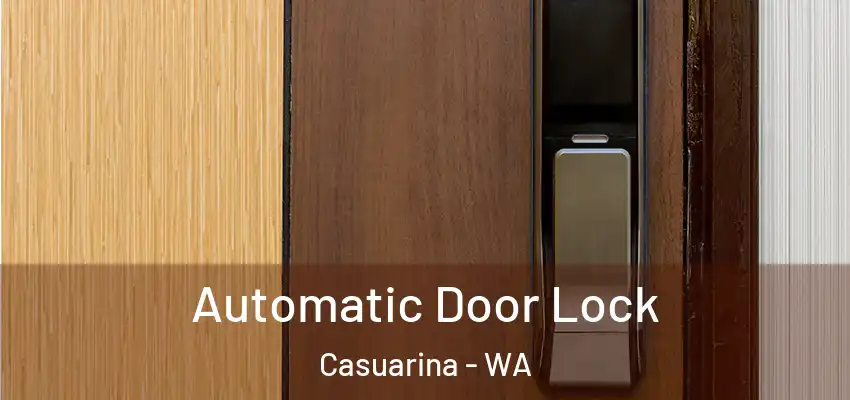 Automatic Door Lock Casuarina - WA