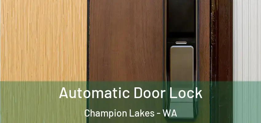  Automatic Door Lock Champion Lakes - WA