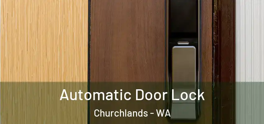 Automatic Door Lock Churchlands - WA